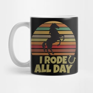 I Rode All Day Mug